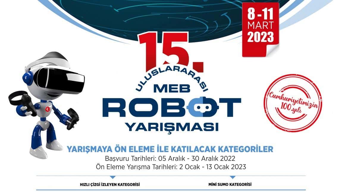15.Uluslar Arası MEB Robot Yarışması Başlıyor